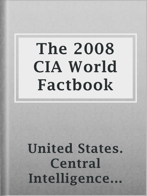 Title details for The 2008 CIA World Factbook by United States. Central Intelligence Agency - Wait list